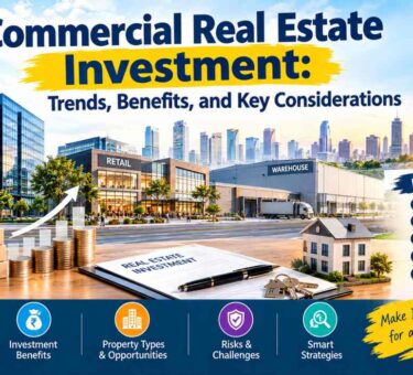 Commercial Real Estate Investment Trends, Benefits, and Key Considerations
